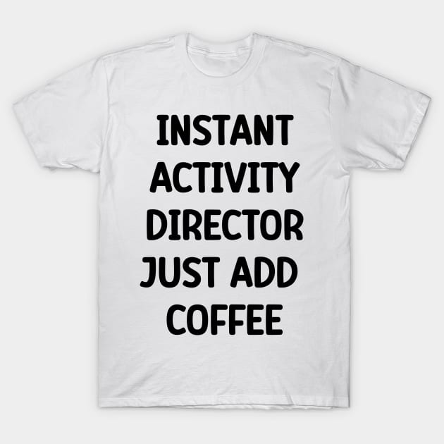 Activity Director T-Shirt by Chey Creates Clothes